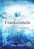 Cover: Frankenstein or the Modern Prometheus (Annotated, Large Print) - Sastrugi Press LLC