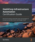 Cover: HashiCorp Infrastructure Automation Certification Guide - Packt Publishing