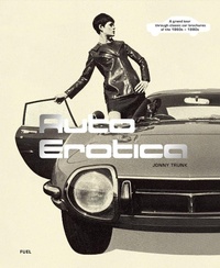 Abbildung von: Auto Erotica - FUEL Publishing