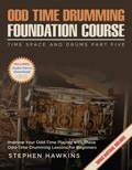 Cover: Odd Time Drumming Foundation (Time Space And Drums, #5) - ThinkeLife Publications