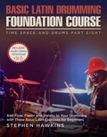 Cover: Basic Latin Drumming Foundation (Time Space And Drums, #8) - Stephen Hawkins
