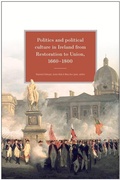 Cover: Politics and Political Culture in Ireland from Restoration to Union, 1660-1800 - Four Courts Press Ltd