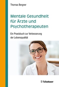 Abbildung von: Mentale Gesundheit für Ärzte und Psychotherapeuten - Schattauer