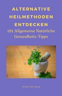 Abbildung von: Alternative Heilmethoden entdecken - epubli
