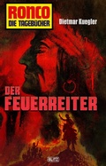 Cover: Ronco - Die Tageb&uuml;cher 22: Der Feuerreiter - Blitz Verlag