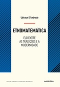 Cover: Etnomatem&aacute;tica - Elo entre as tradi&ccedil;&otilde;es e a modernidade - Aut&ecirc;ntica Editora