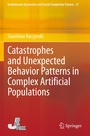 Cover: Catastrophes and Unexpected Behavior Patterns in Complex Artificial Populations - Springer