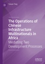 Cover: The Operations of Chinese Infrastructure Multinationals in Africa - Palgrave Macmillan