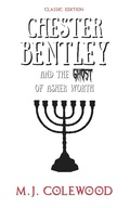 Cover: Chester Bentley and The Ghost of Asher Worth - Classic Edition (The Chester Bentley Mysteries - Classic Edition, #1) - The Chester Bentley Mysteries - Classic Edition