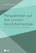 Cover: Perspektiven auf den Lernort Berufsfachschule (E-Book) - hep verlag