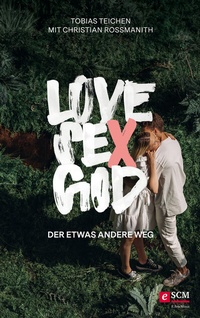 Abbildung von: Love, Sex, God - R. Brockhaus