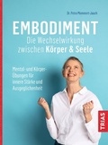 Cover: Embodiment - Die Wechselwirkung zwischen K&ouml;rper & Seele - TRIAS