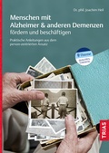 Abbildung von: Menschen mit Alzheimer & anderen Demenzen fördern und beschäftigen - TRIAS