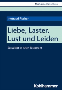 Abbildung von: Liebe, Laster, Lust und Leiden - Kohlhammer