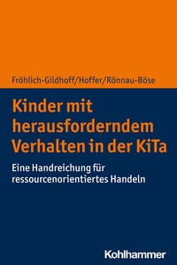 Abbildung von: Kinder mit herausforderndem Verhalten in der KiTa - Kohlhammer