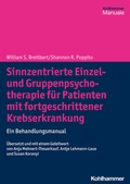 Cover: Sinnzentrierte Einzel- und Gruppenpsychotherapie f&uuml;r Patienten mit fortgeschrittener Krebserkrankung - Kohlhammer