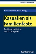 Cover: Kasualien als Familienfeste - Kohlhammer
