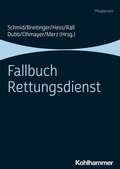 Abbildung von: Fallbuch Rettungsdienst - Kohlhammer