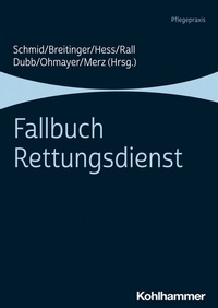 Abbildung von: Fallbuch Rettungsdienst - Kohlhammer