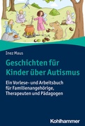 Abbildung von: Geschichten für Kinder über Autismus - Kohlhammer