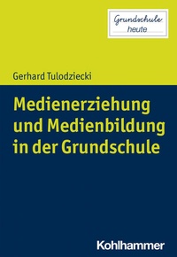 Abbildung von: Medienerziehung und Medienbildung in der Grundschule - Kohlhammer