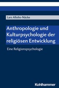 Cover: Anthropologie und Kulturpsychologie der religi&ouml;sen Entwicklung - Kohlhammer
