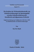 Bild: Die Struktur der Wirksamkeitskontrolle von Schiedsvereinbarungen im Spannungsfeld zwischen Schiedsverfahrensrecht, Kartellrecht und allgemeinem Zivilrecht. - Duncker & Humblot