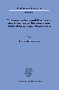 Abbildung von: Verfassungs- und europarechtliche Grenzen einer Besteuerung des Einkommens unter Berücksichtigung exogener Charakteristika. - Duncker & Humblot
