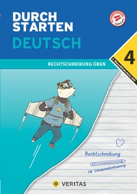 Abbildung von: Durchstarten Deutsch 4. Klasse Mittelschule/AHS Rechtschreibung üben - VERITAS Linz