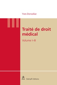 Abbildung von: Paquet: Traité de droit médical Vol I, Vol II et Vol III - Stämpfli Verlag