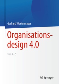 Abbildung von: Organisationsdesign 4.0 von A-Z. - Springer
