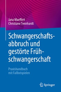 Abbildung von: Schwangerschaftsabbruch und gestörte Frühschwangerschaft - Springer