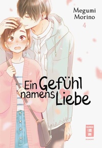 Abbildung von: Ein Gefühl namens Liebe 04 - Egmont Manga