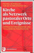 Cover: Kirche als Netzwerk pastoraler Orte und Ereignisse - Matthias-Gr&uuml;newald