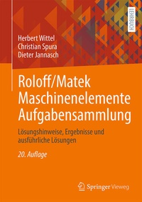 Bild vergrößern Bild: Roloff/Matek Maschinenelemente Aufgabensammlung - Springer Vieweg