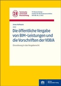 Bild: Die öffentliche Vergabe von BIM-Leistungen und die Vorschriften der VOB/A - Berliner Wissenschafts-Verlag