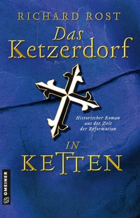 Abbildung von: Das Ketzerdorf - In Ketten - Gmeiner-Verlag