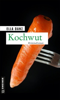 Enlarge image Cover: Kochwut - Gmeiner-Verlag