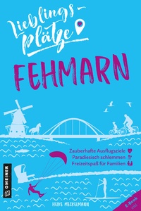 Abbildung von: Lieblingsplätze Fehmarn - Gmeiner-Verlag