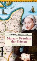 Cover: Maria - Fr&auml;ulein der Friesen - Gmeiner-Verlag