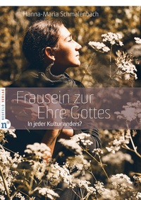 Abbildung von: Frausein zur Ehre Gottes - Neufeld Verlag