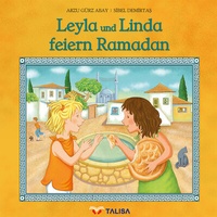 Abbildung von: Leyla und Linda feiern Ramadan - TALISA Kinderbuch Verlag