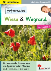 Abbildung von: Erforsche Wiese und Wegrand - KOHL VERLAG Der Verlag mit dem Baum