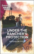 Cover: Under the Rancher's Protection - Harlequin Romantic Suspense