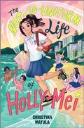 Cover: The Not-So-Uniform Life of Holly-Mei - Inkyard Press