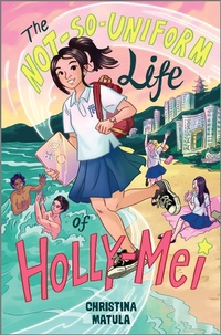 Enlarge image Cover: The Not-So-Uniform Life of Holly-Mei - Inkyard Press