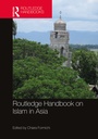 Cover: Routledge Handbook on Islam in Asia - Routledge