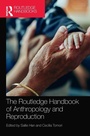 Cover: The Routledge Handbook of Anthropology and Reproduction - Routledge