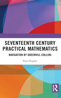 Enlarge image Cover: Seventeenth Century Practical Mathematics - Routledge