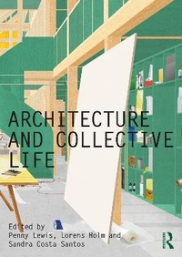 Enlarge image Cover: Architecture and Collective Life - Routledge